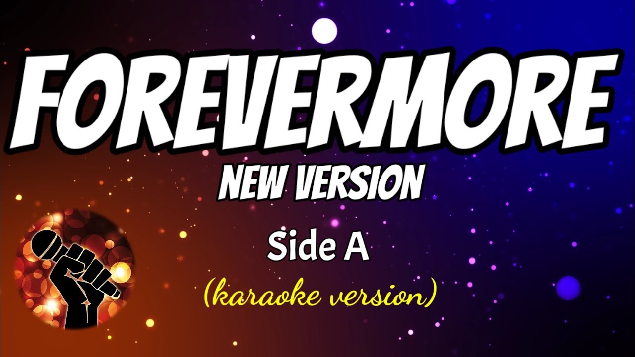 FOREVERMORE new version   SIDE A karaoke version