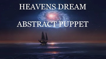 Abstract Puppet - Heavens Dream (Demo)