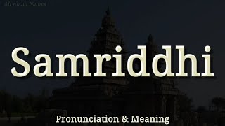 Samriddhi - Pronunciation And Meaning