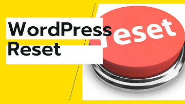 วิธีการทำ WordPress Reset รีเซ็ทเว็บไซต์เพื่อเริ่มต้นออกแบบใหม่