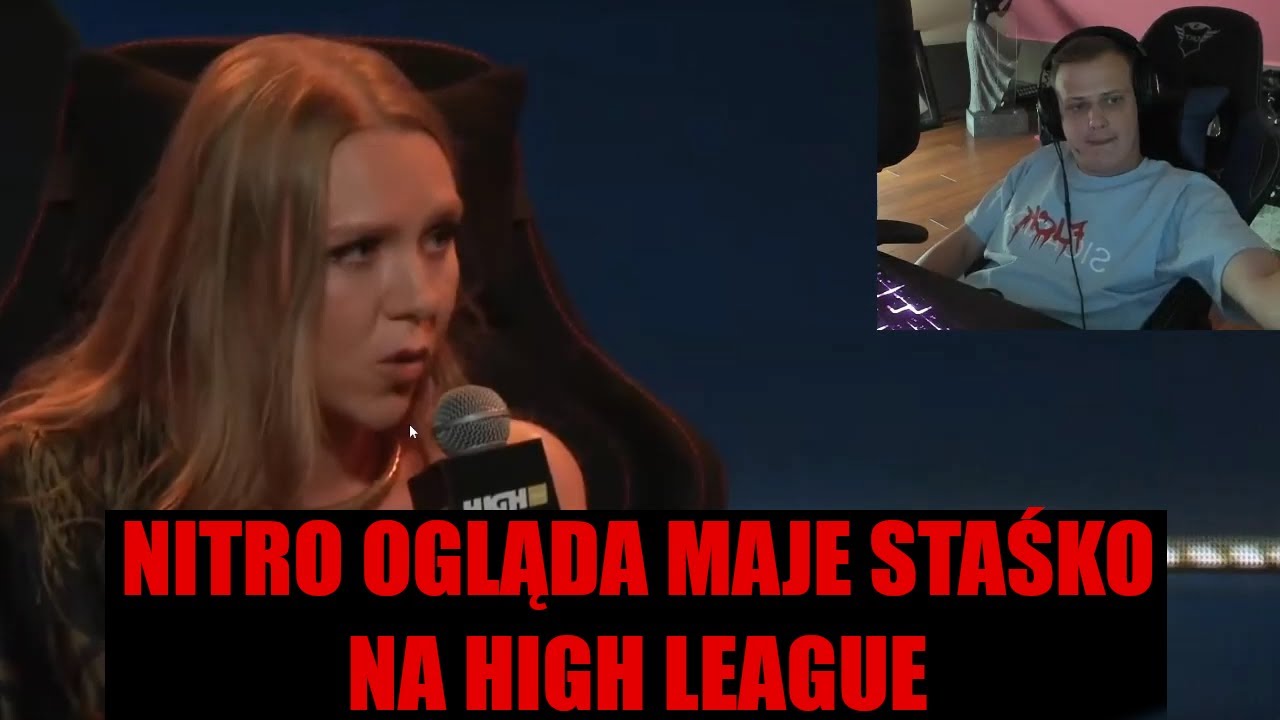 NITRO OGLĄDA MAJE STAŚKO NA HIGH LEAGUE