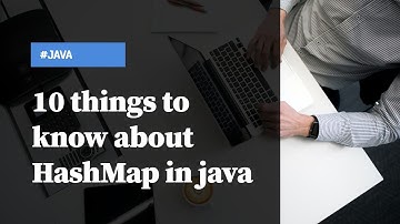 10 things to know about HashMap in java