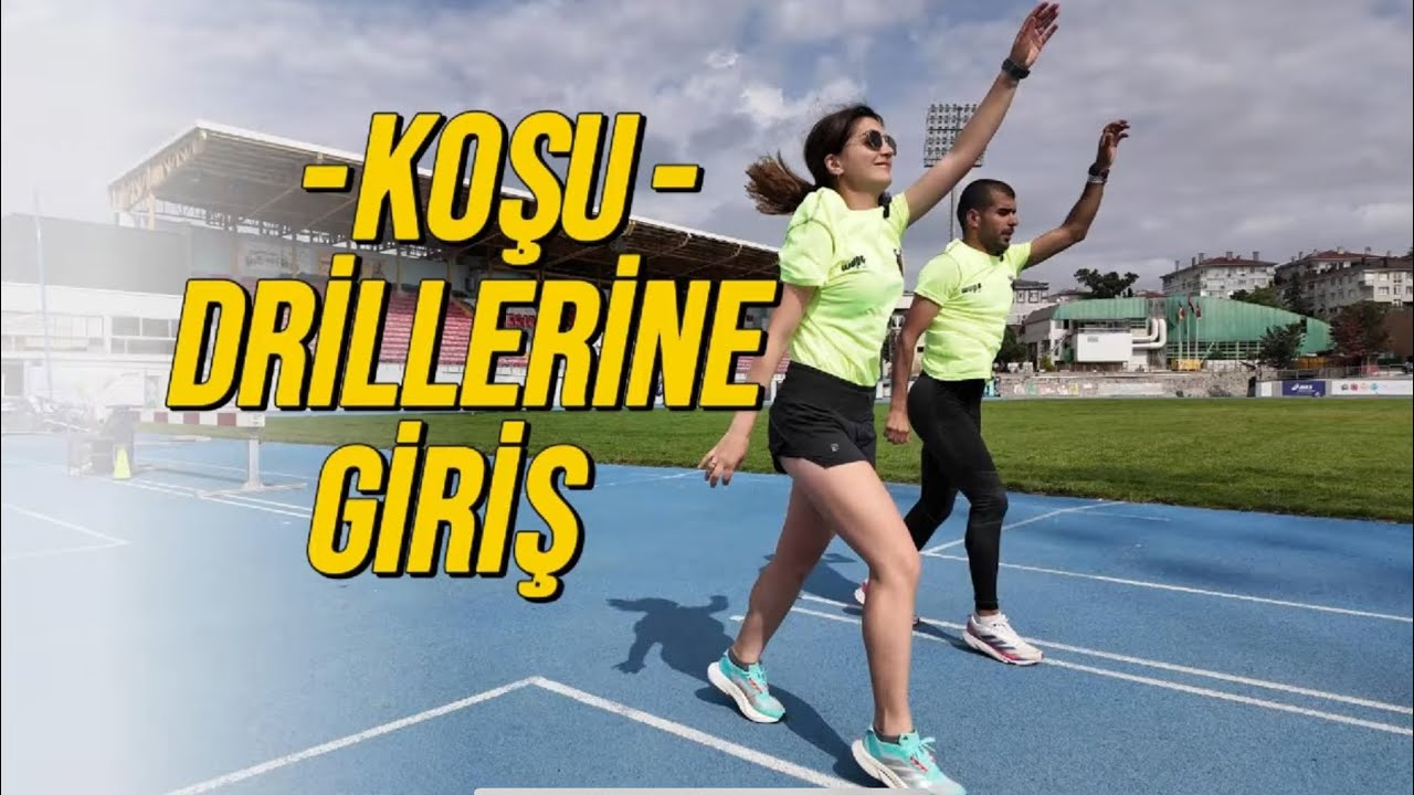 Koşu Drillerine Giriş / Drills For Begginers