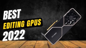 5 Best Graphics Card FOR VIDEO EDITING 2022✅| Best GPU for 4K Editing, Adobe Premiere, After Effects