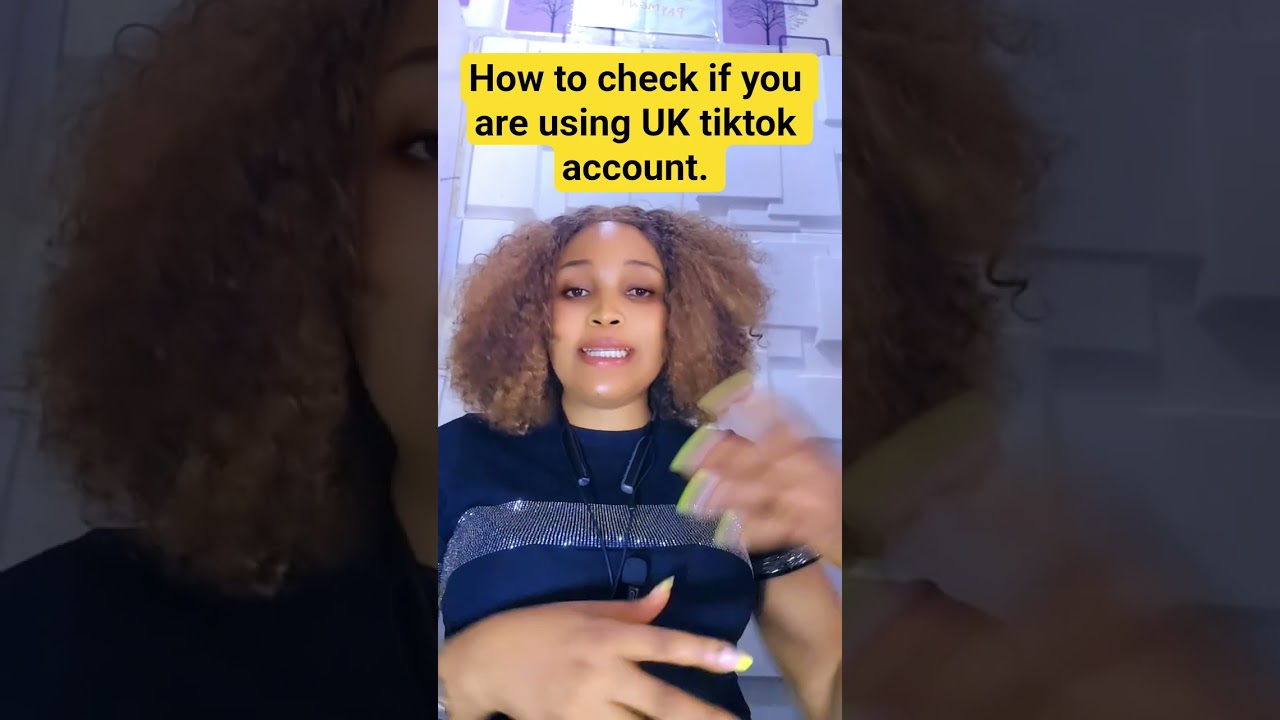 How to check if you are using UK tiktok account. 