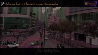 Rahasia hati - element cover tami aulia storyWA