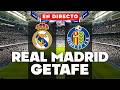 🔴REACCIONANDO al REAL MADRID vs GETAFE EN VIVO