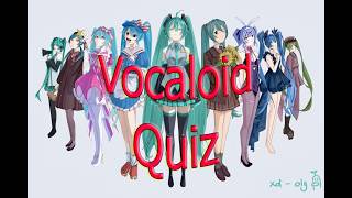 Vocaloid quiz 50 songs   (CEViO, Utau, SynthV)