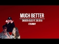 Much Better - Skusta Clee ft. Zo zo & Adda Cstr( Official LYRIC VIDEO) (prod ocean)