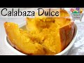 Calabaza Dulce, 3 ingredientes!