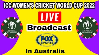 Fox sports live broadcast ICC women's cricket world cup 2022 | Fox sports live wcwc 2022