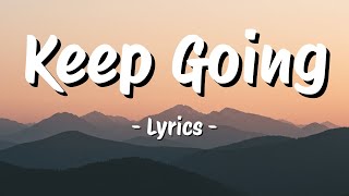 Keep Going | A Gentle Anthem of Strength & Hope