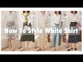 一衣多穿 | 春季白衬衣的11种搭配方式 | How To Style White Shirt | 牛牛Emily