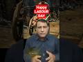 Labor Day|Happy Labor Day|International Labor Day| World Affairs Now