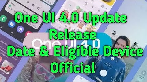 Samsung One Ui 4.0 Release Date & Eligible Device Official | Android 12 Update For Samsung Devices