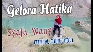 Syafa Wany - Gelora Hatiku (Official Music Video) chords