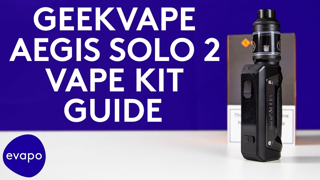 Geekvape Aegis Solo 2 S100 Vape Kit Guide YouTube