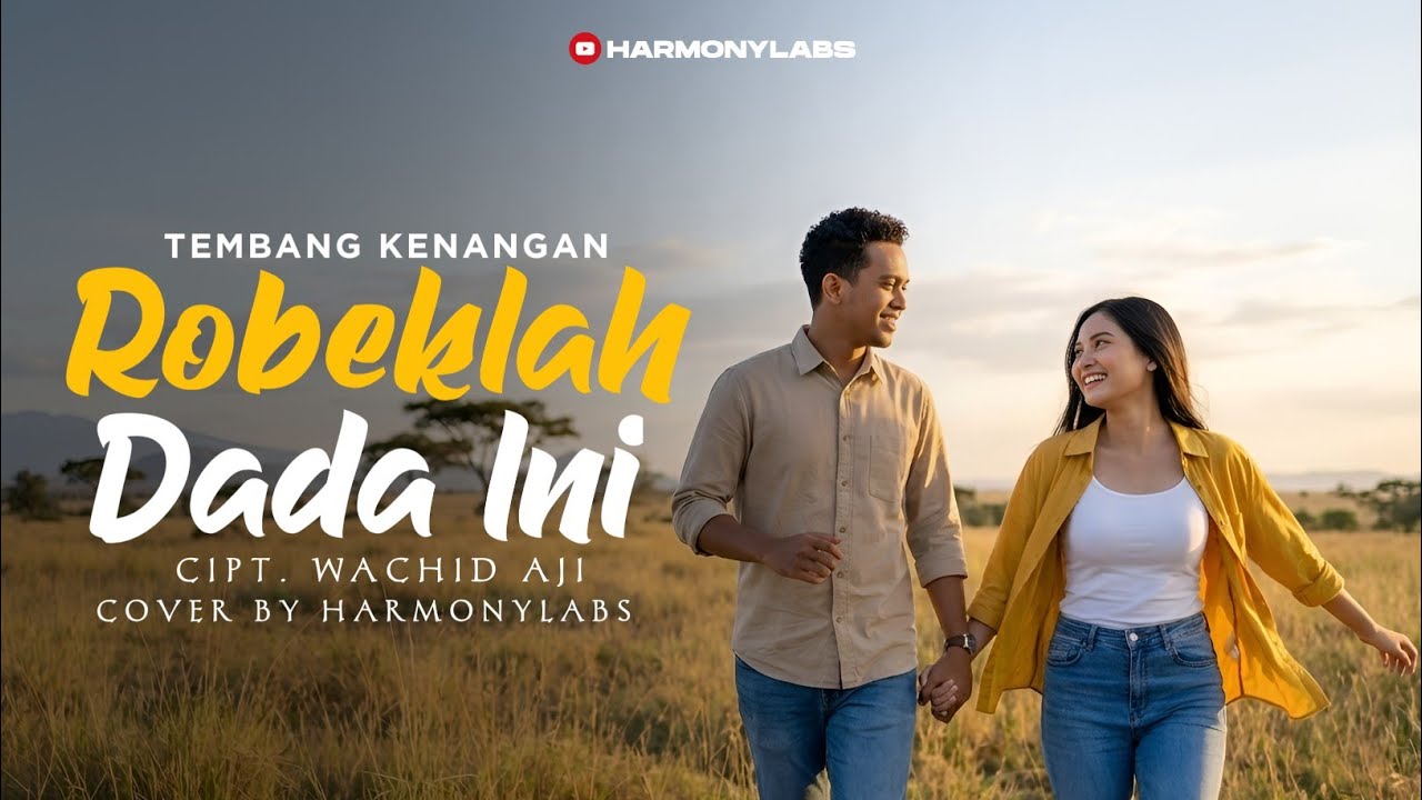 ROBEKLAH DADA INI SAYANG (COVER BY HARMONYLABS)