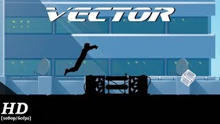 Vector Android Gameplay [1080p/60fps]