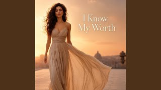 I Know My Worth