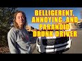 Drunk Woman Exhibits the Perfect Blend of Paranoia, Belligerence, and Craziness