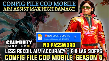 UPDATE !! CONFIG COD MOBILE SEASON 5💥AIM ASSIST MAX HIGH DAMAGE + FIX LAG 90 FPS SMOOTH CONFIG FILE