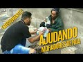 AJUDANDO MORADORES DE RUA