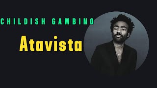 Childish Gambino - Atavista (Lyrics)