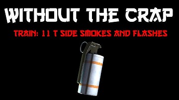 (CS:GO) 11 Crucial Smokes and Flashes for Train T Side- Without the Crap!