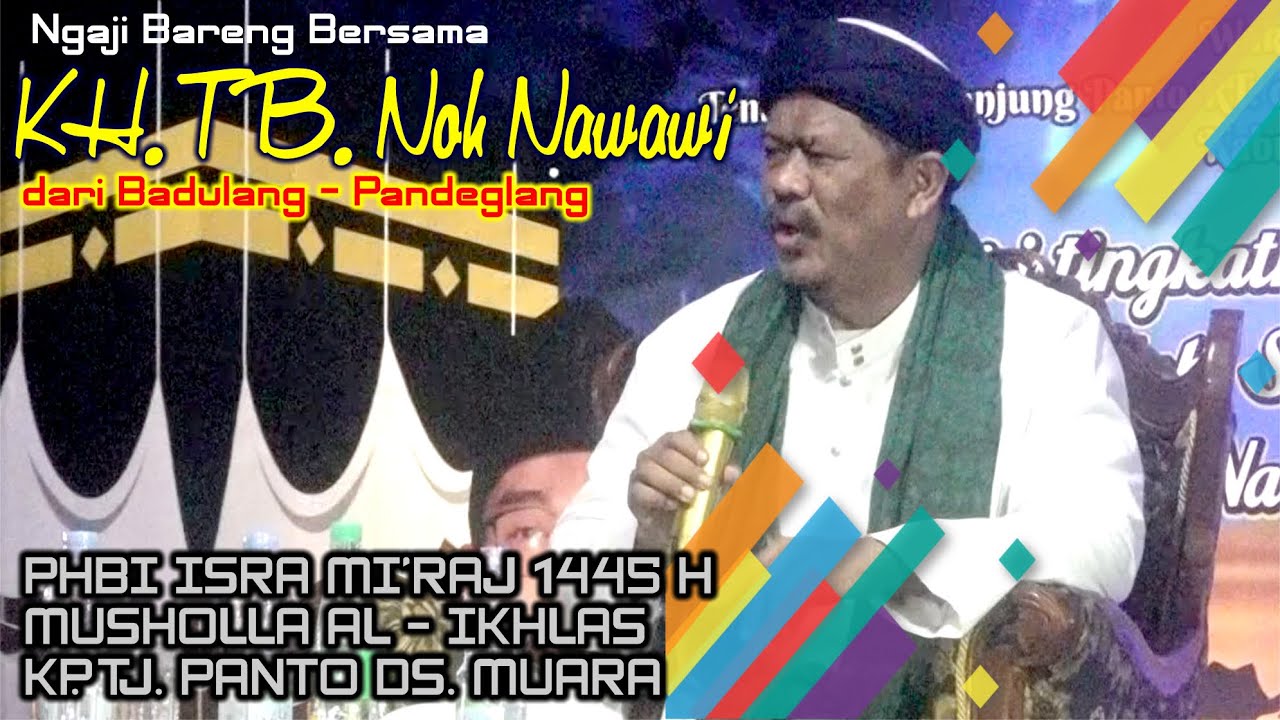 Ngaji Bareng Bersama KH. TB. Noh Nawawi dari Badulang - Pandeglang - Banten