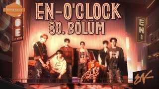 Enhypen 엔하이픈 En-Oclock 80 Bölüm - Blockbuster Aksiyon Filmi Gibi 1Bölüm Türkçe Alt Yazılı