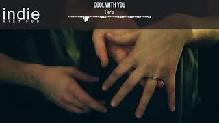 [Vietsub+Lyrics] Her's - Cool With You