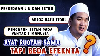 AYAT RUQYAHNYA SAMA, KOK BEDA EFEK ??!!