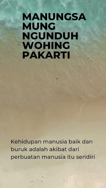 Manungso mung ngunduh wohing pakarti