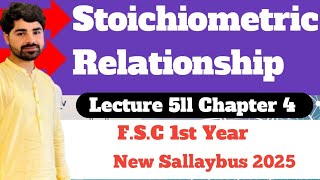 Stoichiometric Relationships | Lecture 5 | Chapter 4 | FSc 1st Year Chemistry