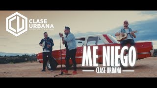 ME NIEGO - CLASE URBANA - VIDEO LYRIC (COVER)