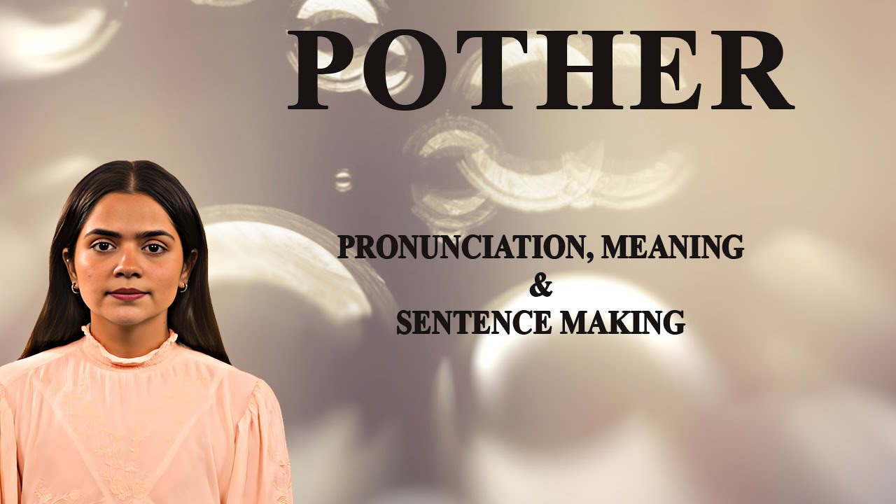 Pother - Meaning_&_Pronunciation_Word_World_Audio_Video_Dictionary