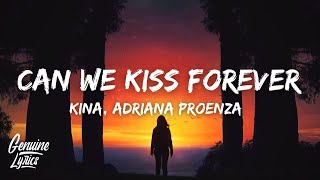 Kina - Can We Kiss Forever? Lyrics Ft Adriana Proenza