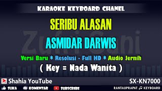 SERIBU ALASAN ASMIDAR DARWIS KARAOKE NADA WANITA KN7000