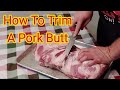How To Trim A Pork Butt