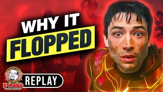The Flash FLOPS: Top 5 Reasons Why It Failed At The Box Office