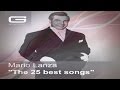 Mario Lanza "The 25 best songs" GR 101/16 ( Official Compilation)