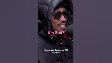 Thumbnail of Future's Original Nickname Was "Meat" 😂