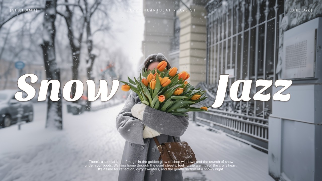 [Playlist] Snowy Tulips & Warm Jazz for a Calm Day & Study 💐❄️