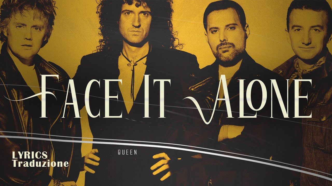 Face It Alone (Tradução em Português) – Queen