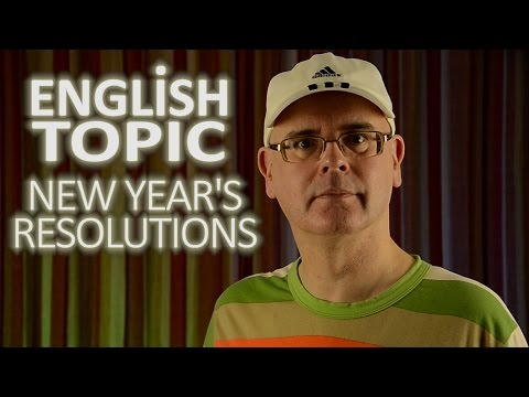 What is a New Year's Resolution? NEW YEAR RESOLUTIONS - 2017 - What are your New Year Resolutions?