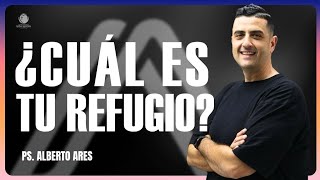 ¿CUÁL ES TU REFUGIO? - Pastor Alberto Ares - Centro Evangélico Vida Nueva - Resumen 
