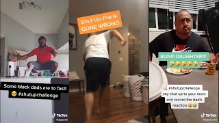 Say Shut up to your Mom and record the Dad Reaction | TikTok #shutupchallenge