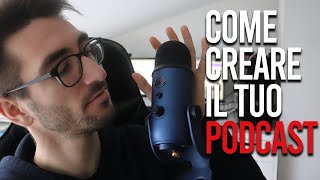 Come Creare un PODCAST: Iniziare nel 2021