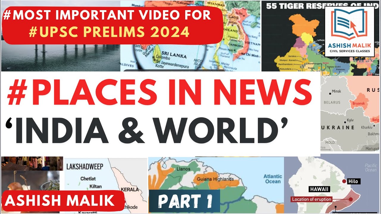 (Part1) COMPLETE PLACES IN NEWS UPSC Prelims 2024 placesinnews 